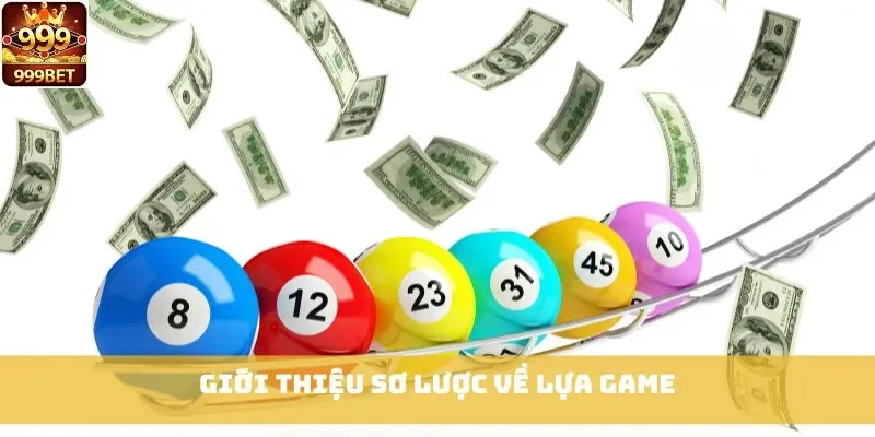 Giới thiệu sơ lược về lựa game